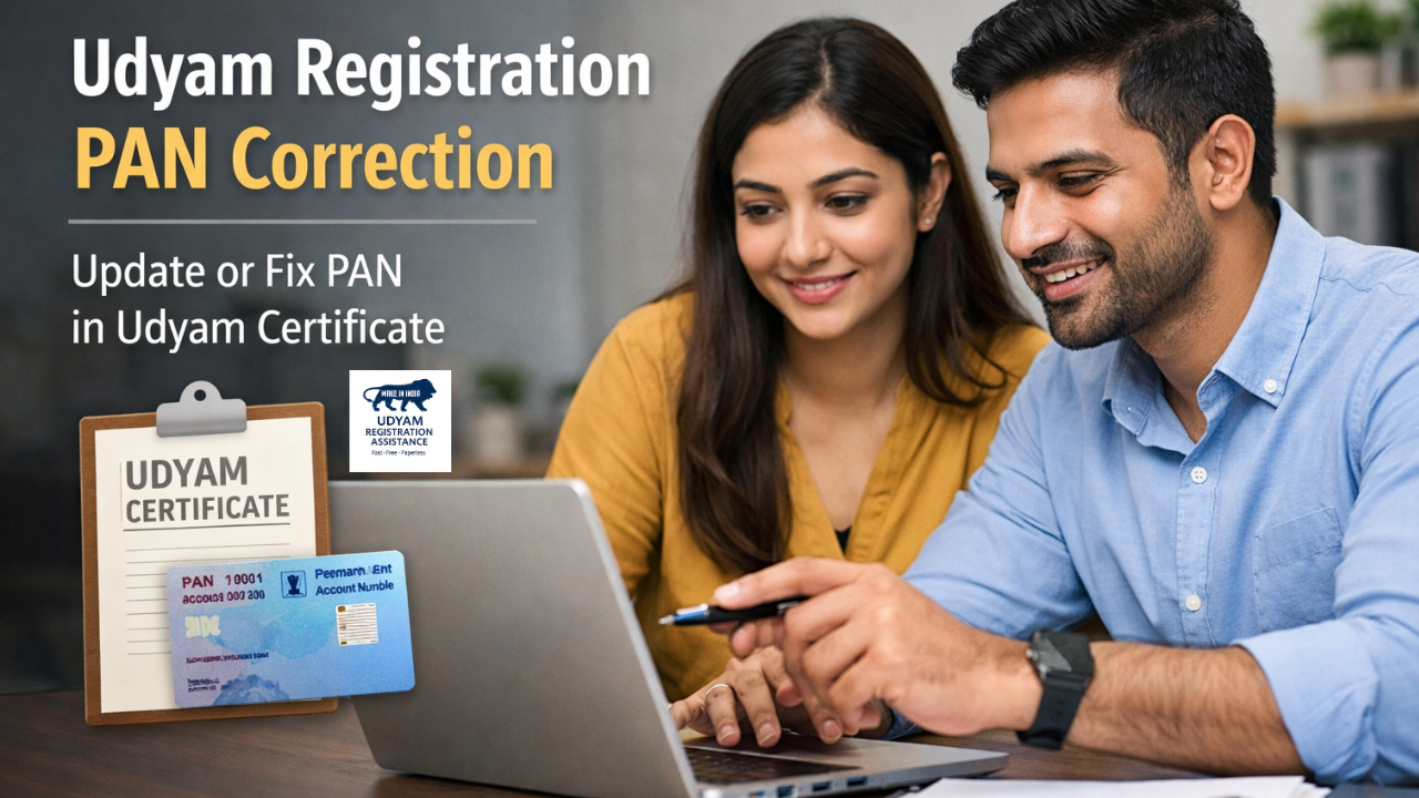Udyam Registration PAN Correction – How to Update or Fix PAN in Udyam Certificate Online